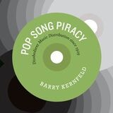 cover of Pop Song Piracy: Disobedient Music Distribution since 1929
