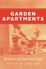 cover of Garden Apartments: The History of a Low-Rent Utopia