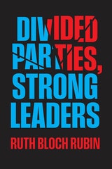 cover of Divided Parties, Strong Leaders