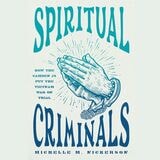 cover of Spiritual Criminals: How the Camden 28 Put the Vietnam War on Trial