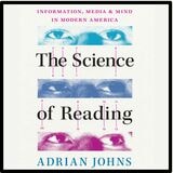 cover of The Science of Reading: Information, Media, and Mind in Modern America
