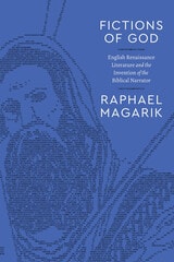cover of Fictions of God: English Renaissance Literature and the Invention of the Biblical Narrator