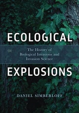 cover of Ecological Explosions: The History of Biological Invasions and Invasion Science