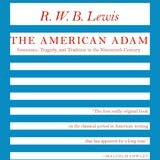 cover of The American Adam: Innocence, Tragedy, and Tradition in the Nineteenth Century