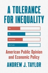 cover of A Tolerance for Inequality: American Public Opinion and Economic Policy