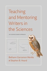 cover of Teaching and Mentoring Writers in the Sciences: An Evidence-Based Approach