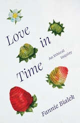 cover of Love in Time: An Ethical Inquiry
