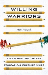 cover of Willing Warriors: A New History of the Education Culture Wars