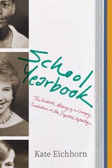 cover of School Yearbook: The Untold Story of a Cringey Tradition and Its Digital Afterlife