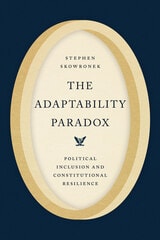 cover of The Adaptability Paradox: Political Inclusion and Constitutional Resilience