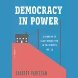 cover of Democracy in Power: A History of Electrification in the United States