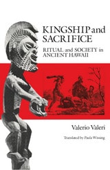 cover of Kingship and Sacrifice: Ritual and Society in Ancient Hawaii