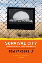 cover of Survival City: Adventures among the Ruins of Atomic America