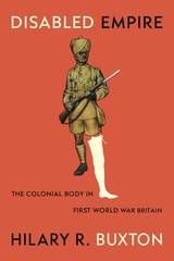 cover of Disabled Empire: The Colonial Body in First World War Britain