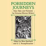 cover of Forbidden Journeys: Fairy Tales and Fantasies by Victorian Women Writers