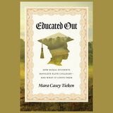 cover of Educated Out: How Rural Students Navigate Elite Colleges—And What It Costs Them