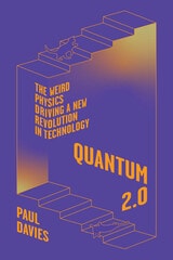 cover of Quantum 2.0: The Weird Physics Driving a New Revolution in Technology
