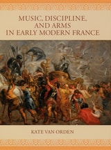cover of Music, Discipline, and Arms in Early Modern France
