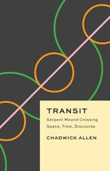 cover of Transit: Serpent Mound Crossing Space, Time, Discourse
