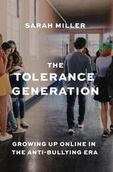 cover of The Tolerance Generation: Growing Up Online in the Anti-Bullying Era