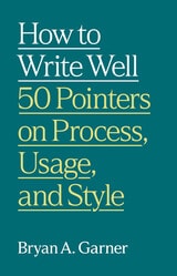 cover of How to Write Well: 50 Pointers on Process, Usage, and Style