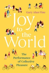 cover of Joy to the World: The Performance of Collective Pleasure