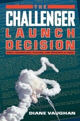 cover of The Challenger Launch Decision: Risky Technology, Culture, and Deviance at NASA