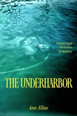 cover of The Underharbor: Submerged Histories of Sydney