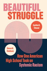 cover of Beautiful Struggle: How One American High School Took on Systemic Racism
