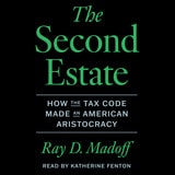 cover of The Second Estate: How the Tax Code Made an American Aristocracy