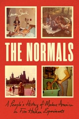 cover of The Normals: A People’s History of Modern America in Five Human Experiments