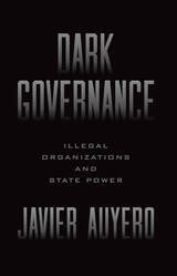 cover of Dark Governance: Illegal Organizations and State Power