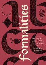 cover of Formalities: Seeing Script in Art of the Early Modern Spanish World