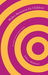 cover of Walter Benjamin for Children: An Essay on His Radio Years