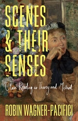 cover of Scenes and Their Senses: Close Reading as Theory and Method