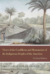 cover of Views of the Cordilleras and Monuments of the Indigenous Peoples of the Americas: A Critical Edition
