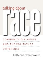 cover of Talking about Race: Community Dialogues and the Politics of Difference