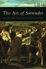 cover of The Art of Surrender: Decomposing Sovereignty at Conflict's End