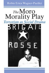 cover of The Moro Morality Play: Terrorism as Social Drama
