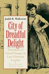 cover of City of Dreadful Delight: Narratives of Sexual Danger in Late-Victorian London
