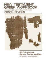 cover of New Testament Greek Workbook: An Inductive Study of the Complete Text of the Gospel of John
