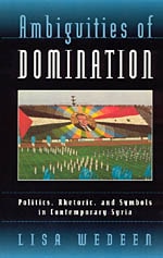 cover of Ambiguities of Domination: Politics, Rhetoric, and Symbols in Contemporary Syria