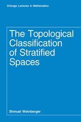 cover of The Topological Classification of Stratified Spaces