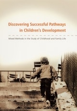 cover of Discovering Successful Pathways in Children's Development: Mixed Methods in the Study of Childhood and Family Life