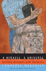 cover of A Miracle, A Universe: Settling Accounts with Torturers