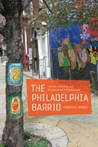 cover of The Philadelphia Barrio: The Arts, Branding, and Neighborhood Transformation
