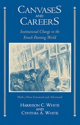 cover of Canvases and Careers: Institutional Change in the French Painting World