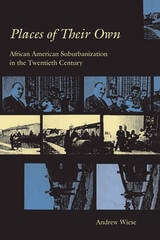 cover of Places of Their Own: African American Suburbanization in the Twentieth Century