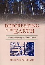 cover of Deforesting the Earth: From Prehistory to Global Crisis