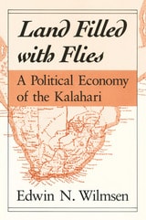 cover of Land Filled with Flies: A Political Economy of the Kalahari